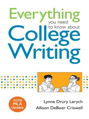 cover image of Everything You Need to Know about College Writing, 2016 MLA Update